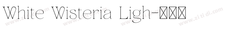 White Wisteria Ligh字体转换 White Wisteria Ligh字体转换
